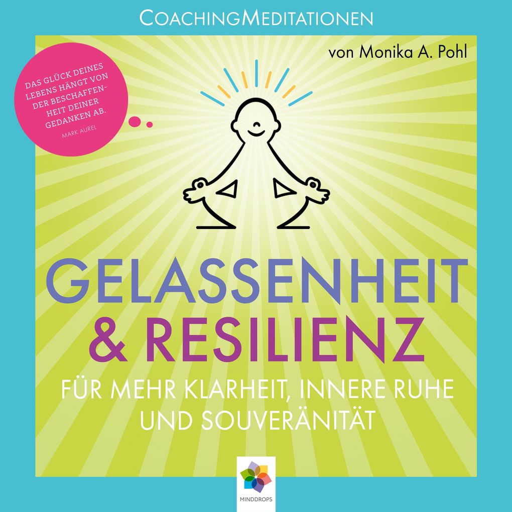 Gelassenheit & Resilienz * Coaching Meditationen für mehr Klarheit innere Ruhe und Souveränität