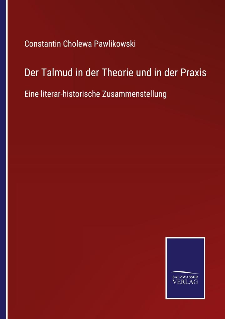 Der Talmud in der Theorie und in der Praxis
