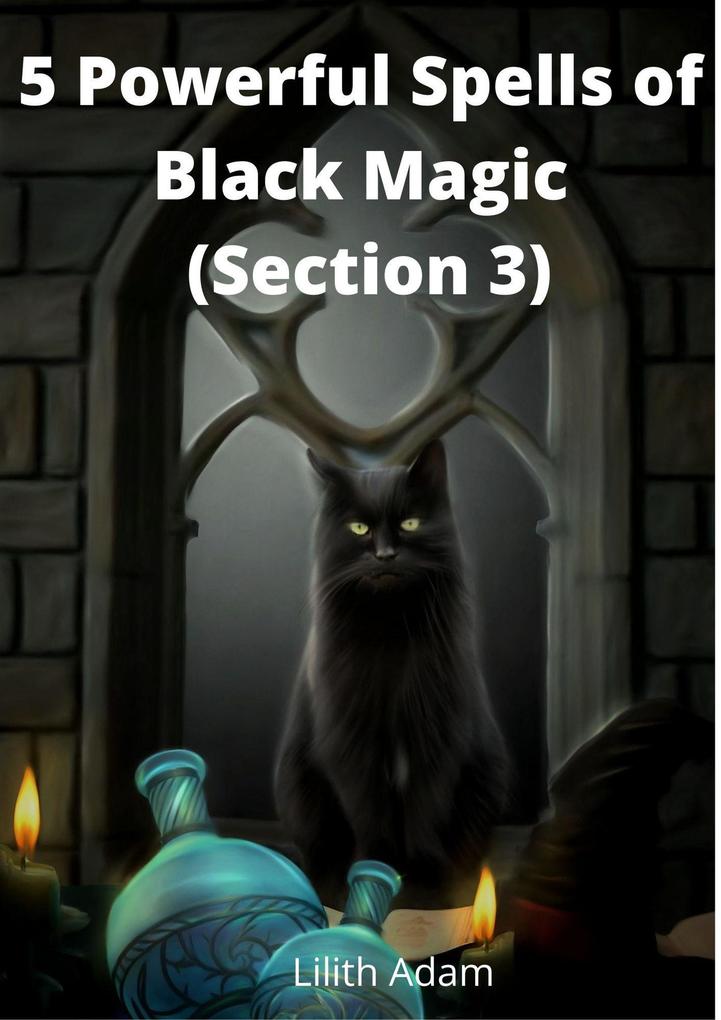 5 Powerful Spells of Black Magic (Section 3)