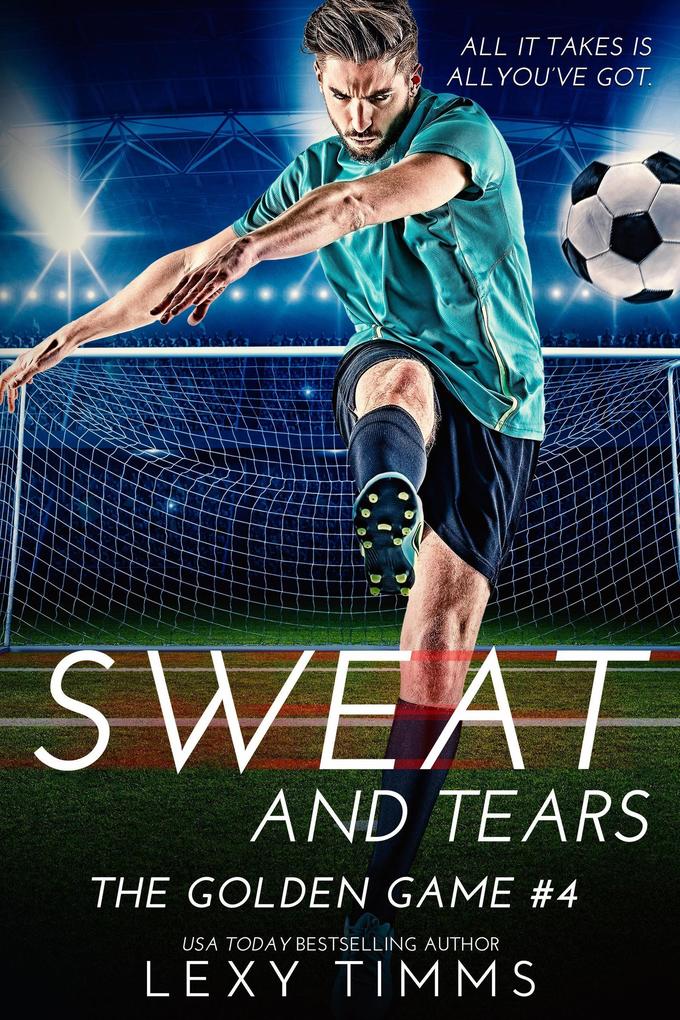 Sweat and Tears (The Golden Game #4)