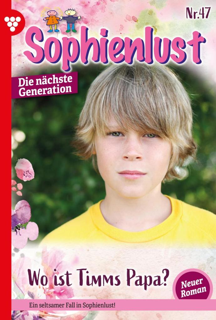Sophienlust - Die nächste Generation 47 - Familienroman