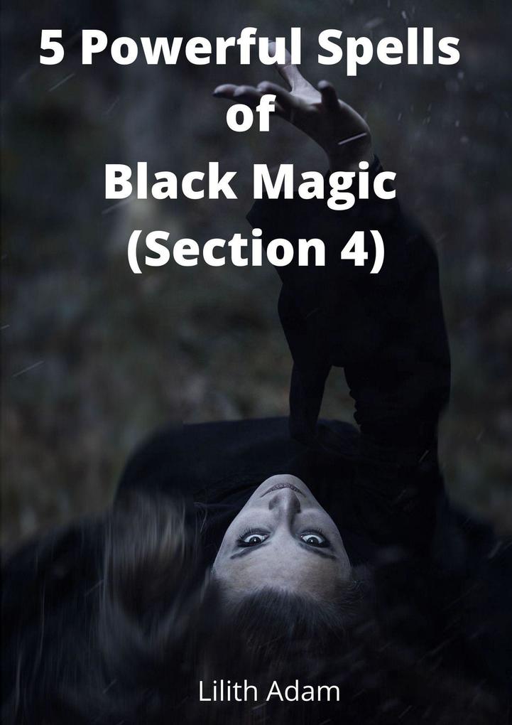 5 Powerful Spells of Black Magic (Section 4)