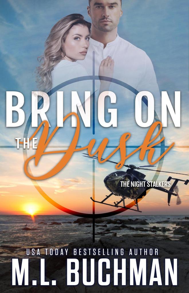 Bring On the Dusk: A Military Romantic Suspense (The Night Stalkers #6)