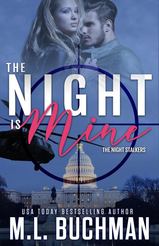 The Night Is Mine: A Military Romantic Suspense (The Night Stalkers #1)