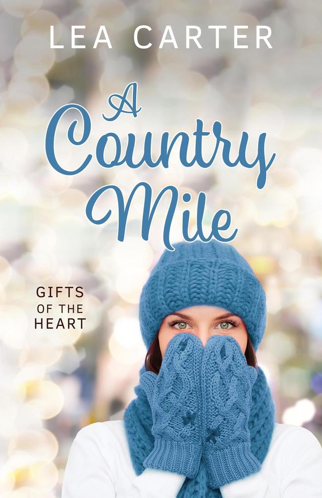 A Country Mile (Gifts of the Heart)