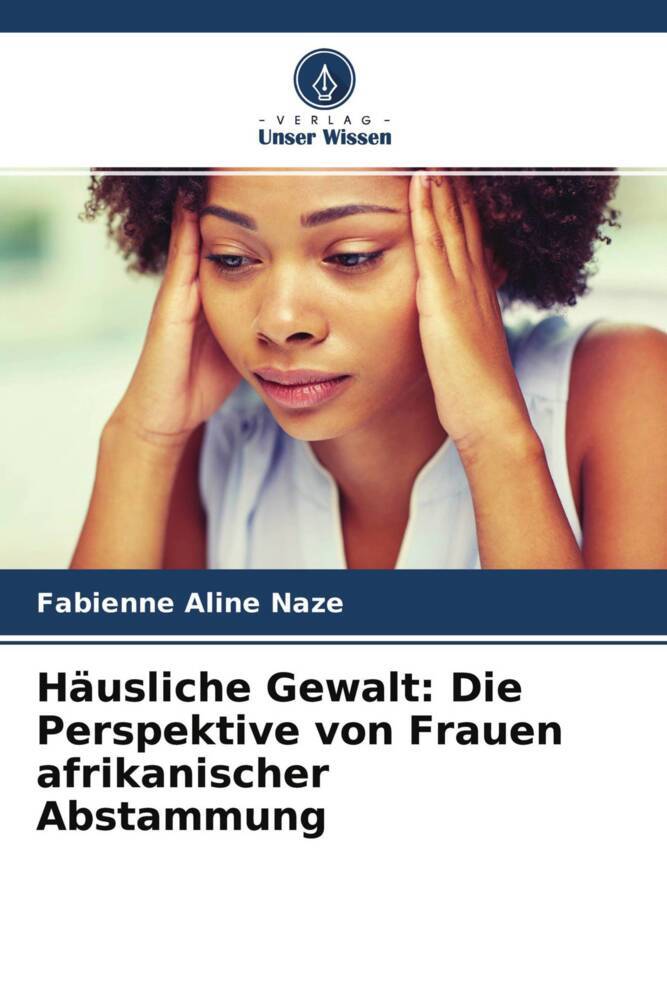 Häusliche Gewalt: Die Perspektive von Frauen afrikanischer Abstammung