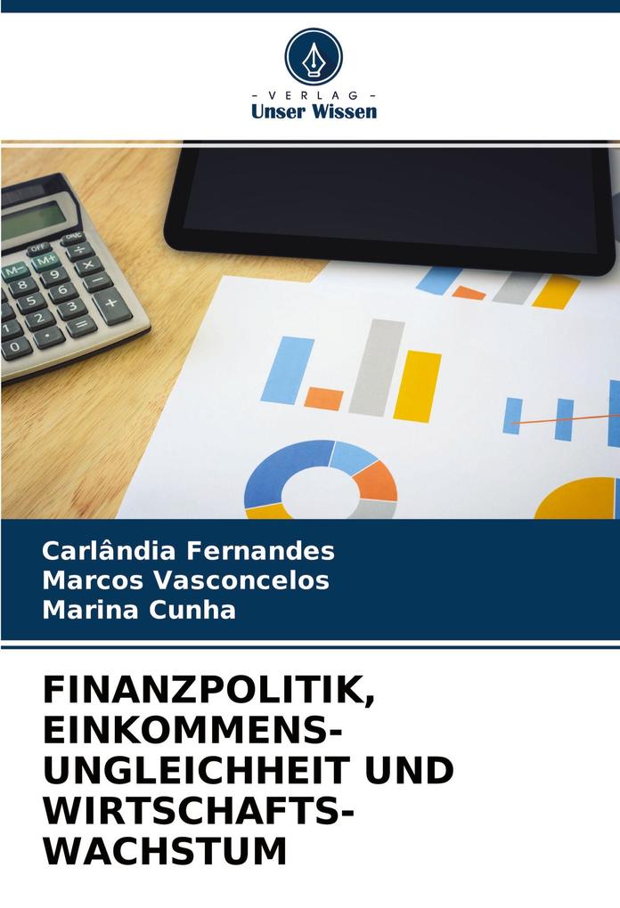 FINANZPOLITIK EINKOMMENS- UNGLEICHHEIT UND WIRTSCHAFTS- WACHSTUM