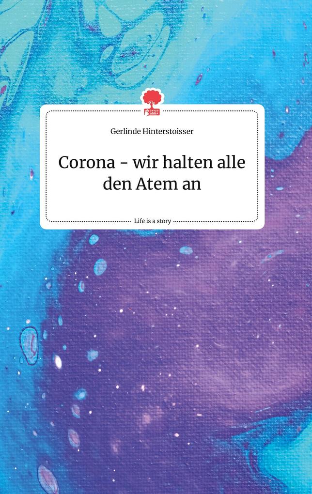 Image of Corona - wir halten alle den Atem an. Life is a Story - story.one