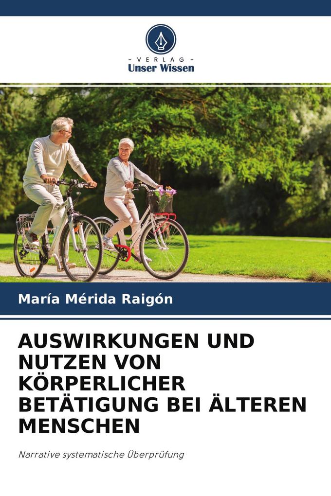 AUSWIRKUNGEN UND NUTZEN VON KÖRPERLICHER BETÄTIGUNG BEI ÄLTEREN MENSCHEN