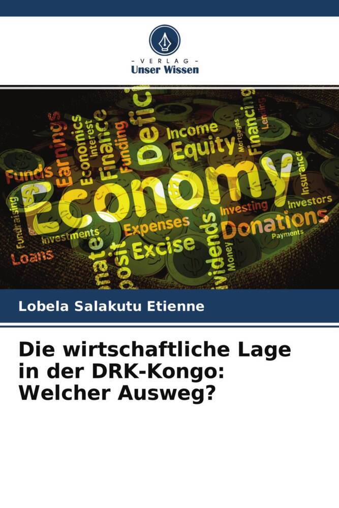 Die wirtschaftliche Lage in der DRK-Kongo: Welcher Ausweg?