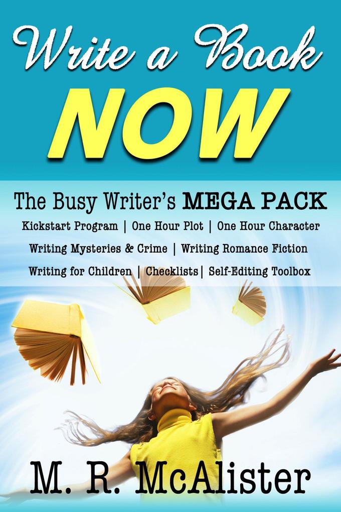 Write A Book Now: The Busy Writer‘s MegaPack
