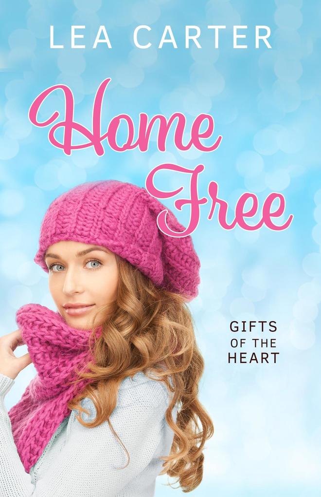 Home Free (Gifts of the Heart)