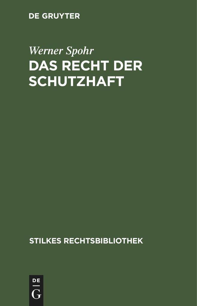 Das Recht der Schutzhaft