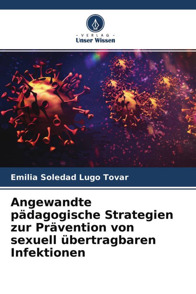 Angewandte pädagogische Strategien zur Prävention von sexuell übertragbaren Infektionen