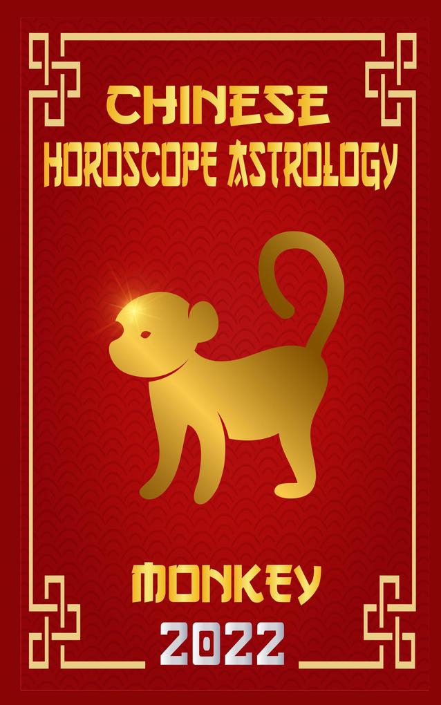Monkey Chinese Horoscope & Astrology 2022 (Chinese Zodiac Fortune Telling #9)