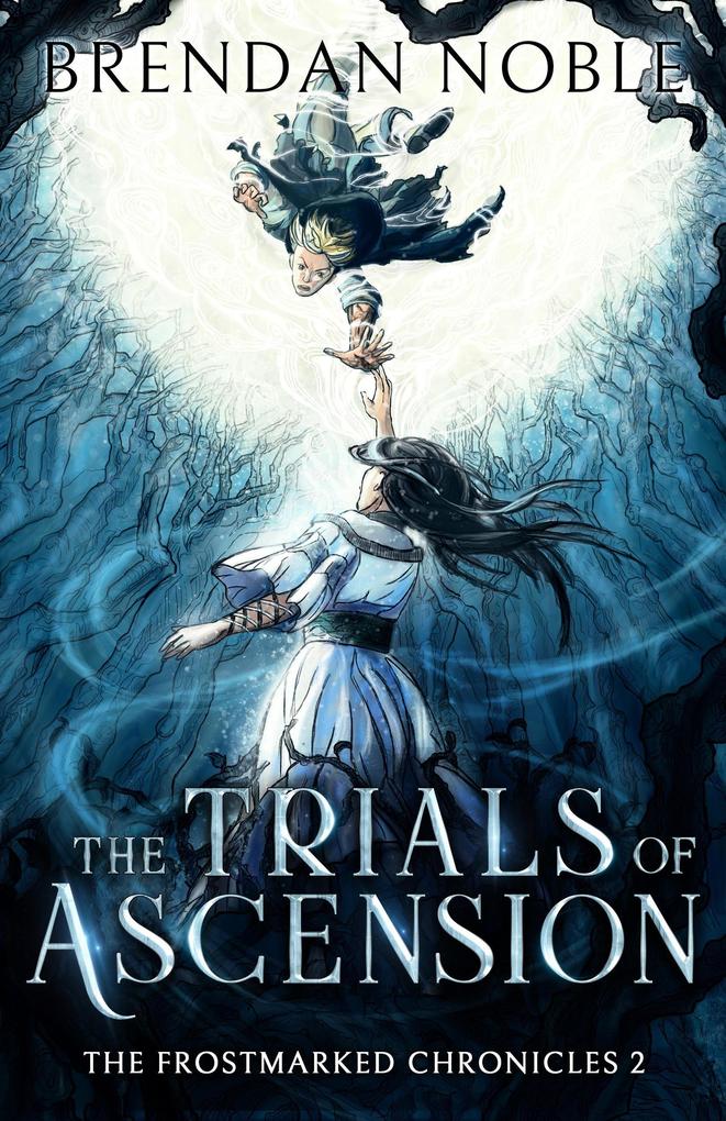 The Trials of Ascension (The Frostmarked Chronicles #2)