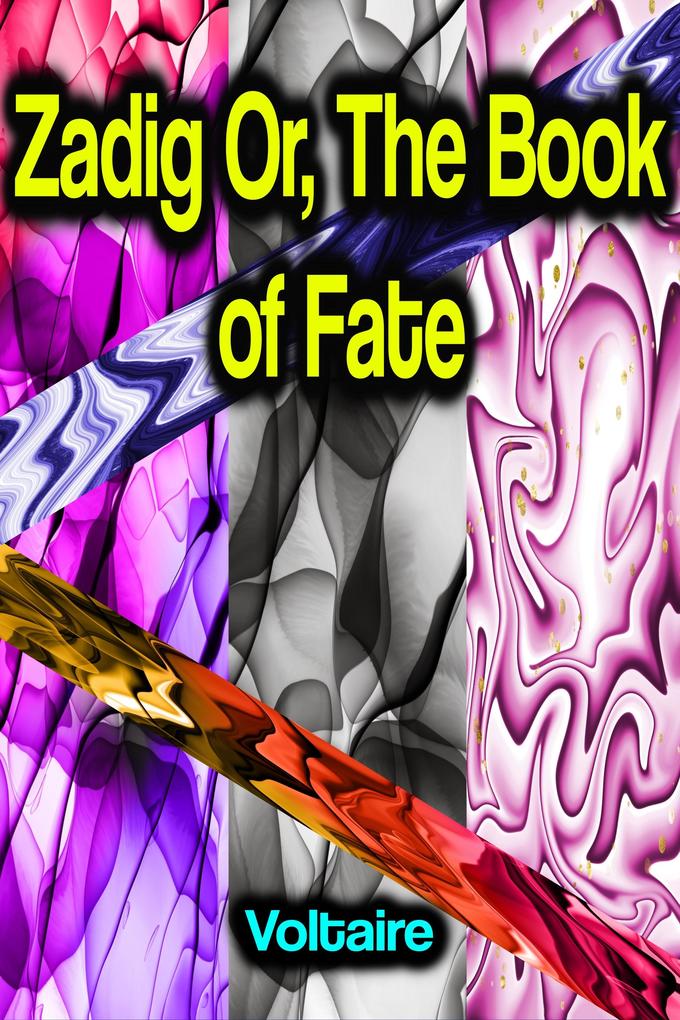 Zadig Or The Book of Fate