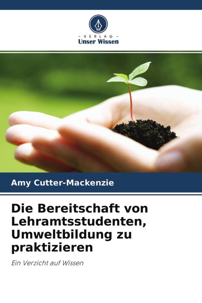 Die Bereitschaft von Lehramtsstudenten Umweltbildung zu praktizieren
