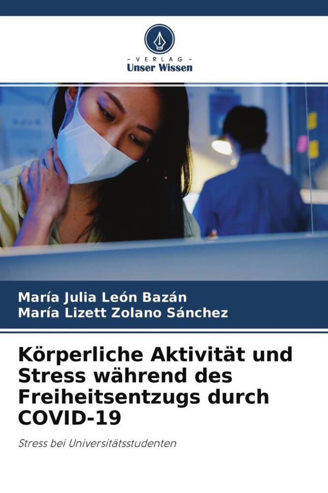 Körperliche Aktivität und Stress während des Freiheitsentzugs durch COVID-19