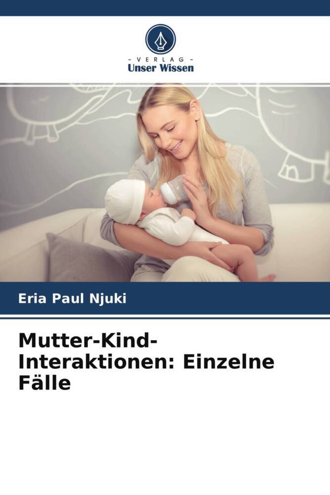 Mutter-Kind-Interaktionen: Einzelne Fälle