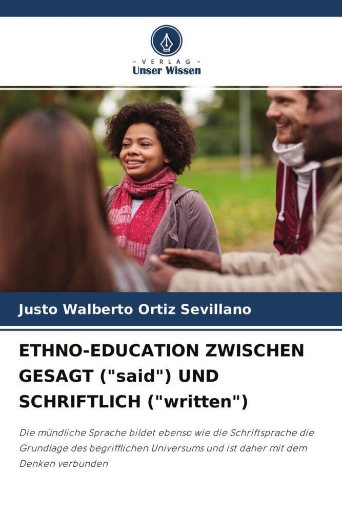 ETHNO-EDUCATION ZWISCHEN GESAGT ('said') UND SCHRIFTLICH ('written')