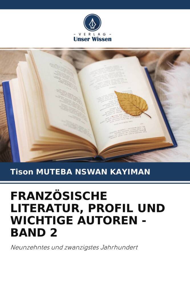 FRANZÖSISCHE LITERATUR PROFIL UND WICHTIGE AUTOREN - BAND 2