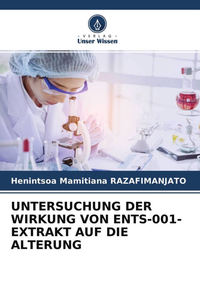 UNTERSUCHUNG DER WIRKUNG VON ENTS-001-EXTRAKT AUF DIE ALTERUNG
