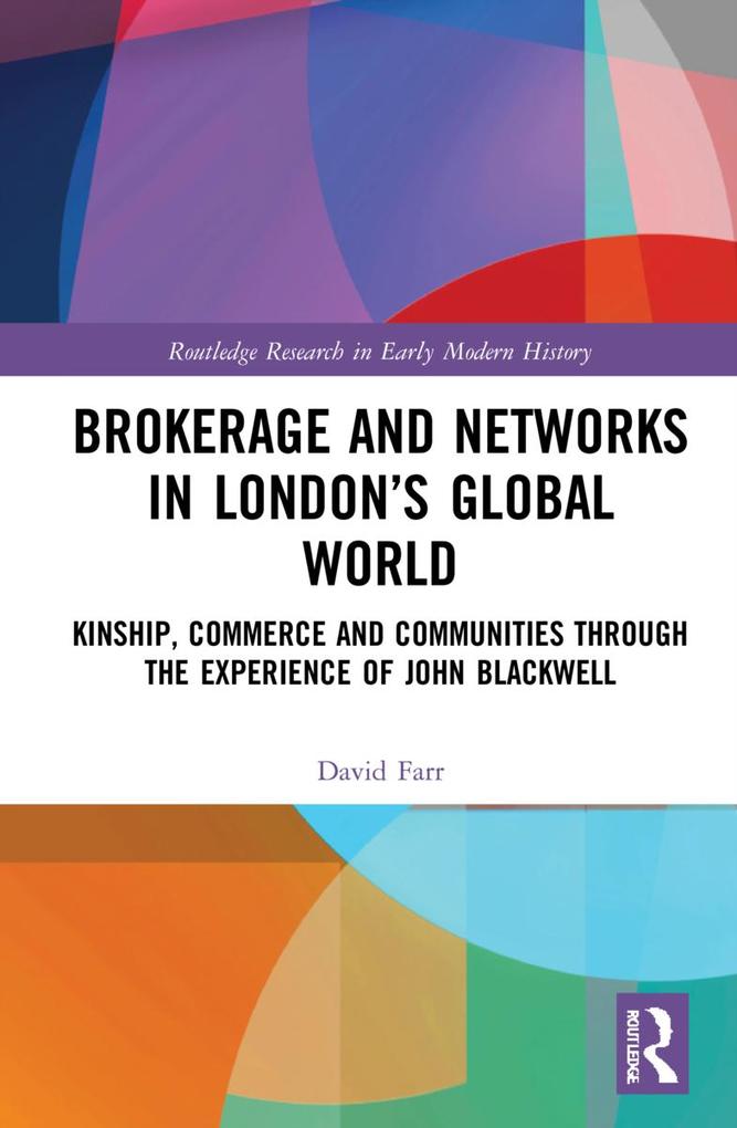 Brokerage and Networks in London‘s Global World