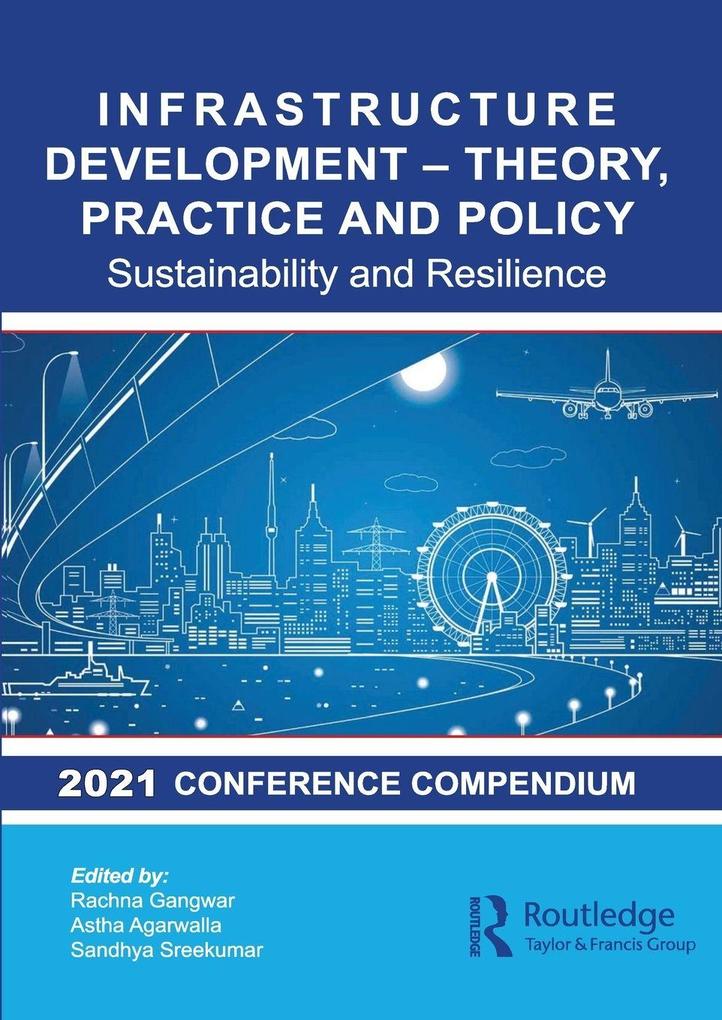 Infrastructure Development - Theory Practice and Policy