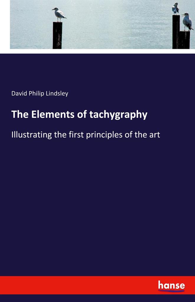 The Elements of tachygraphy
