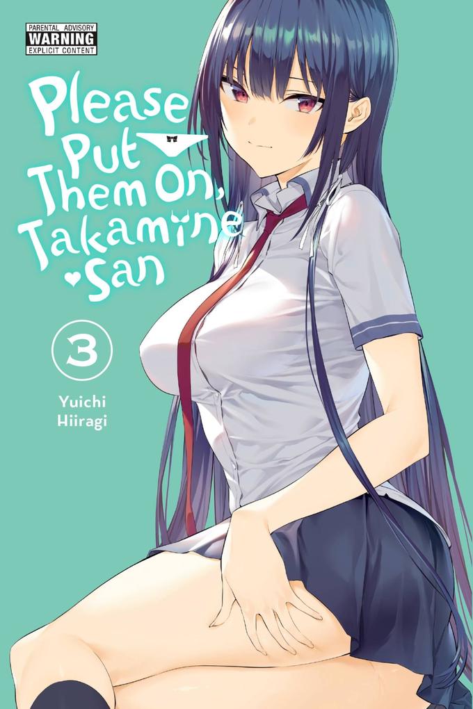 Yen Press Please Put Them On Takamine-San Vol. 3