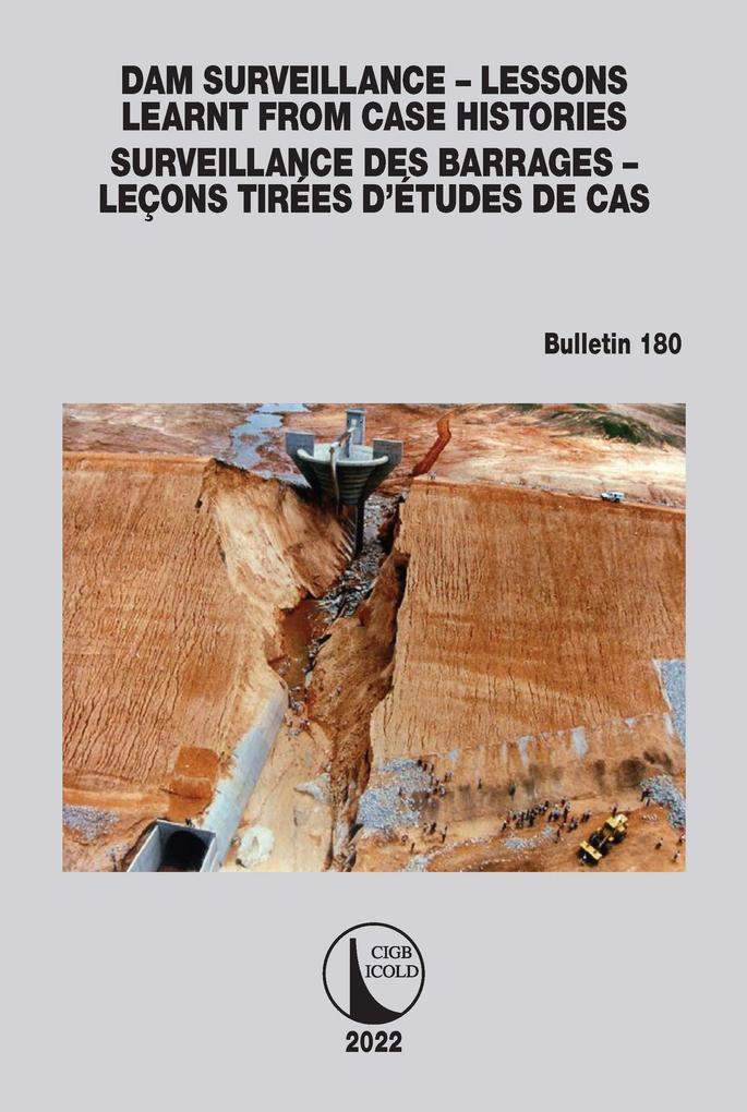 Dam Surveillance - Lessons Learnt From Case Histories / Surveillance des Barrages - Leçons Tirées d‘Études de cas