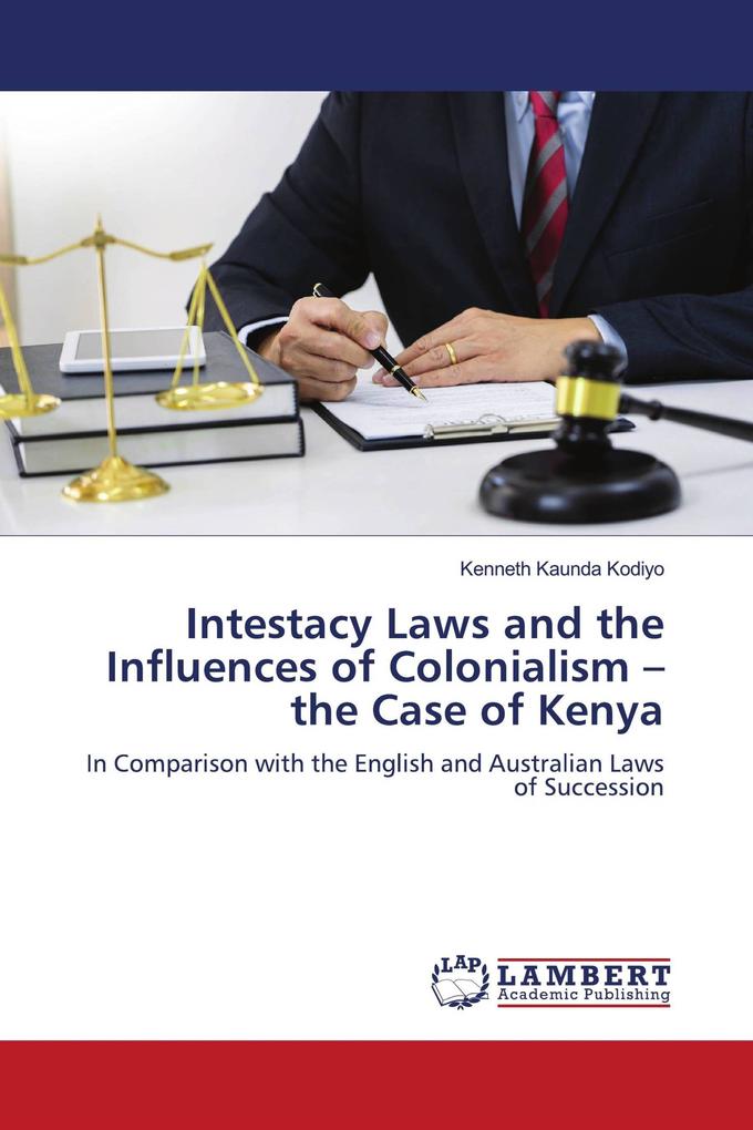 Intestacy Laws and the Influences of Colonialism -the Case of Kenya