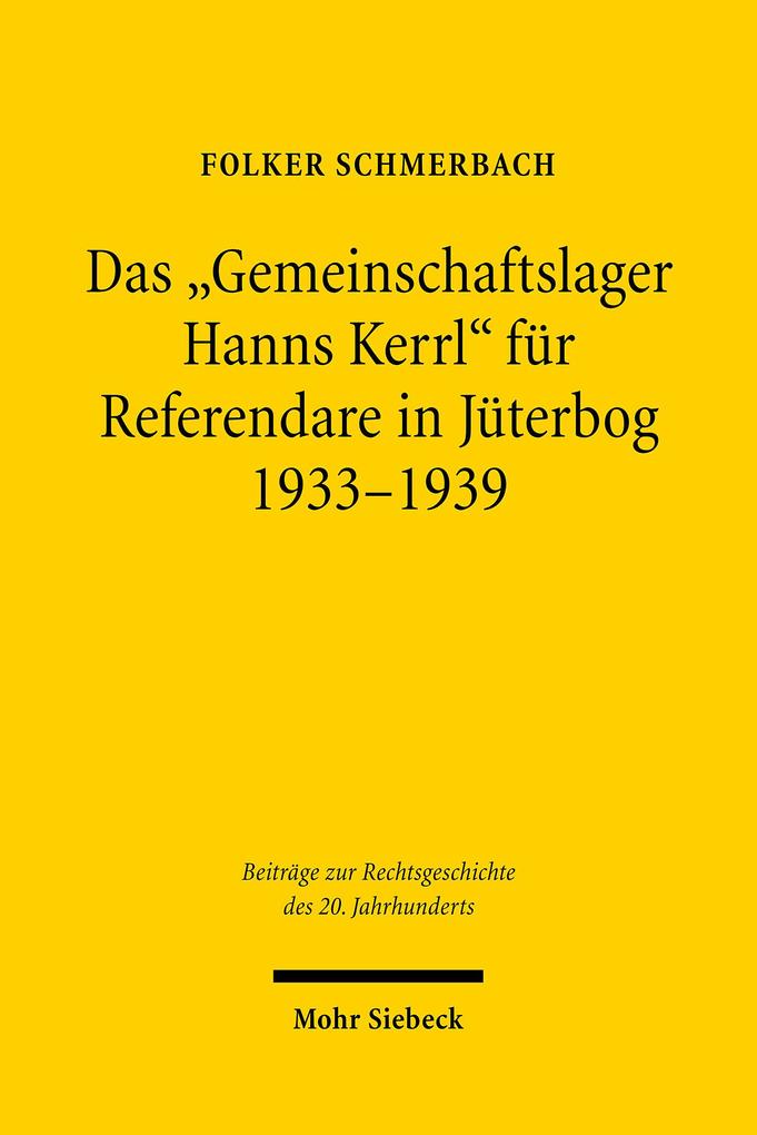 Das ‘Gemeinschaftslager Hanns Kerrl‘ für Referendare in Jüterbog 1933-1939