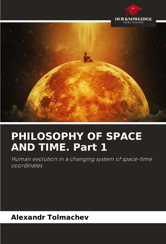 PHILOSOPHY OF SPACE AND TIME. Part 1