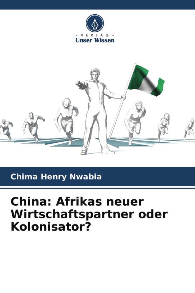 China: Afrikas neuer Wirtschaftspartner oder Kolonisator?