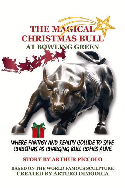 The Magical Christmas Bull at Bowling Green: Where Fantasy and Reality Collide to Save Christmas