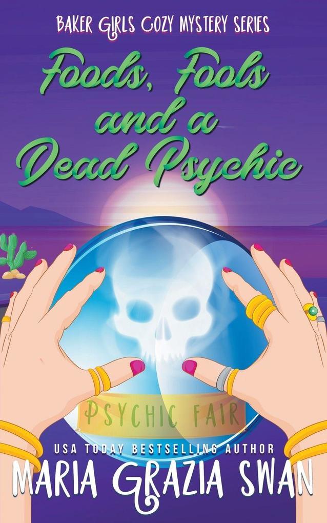 Foods Fools and a Dead Psychic