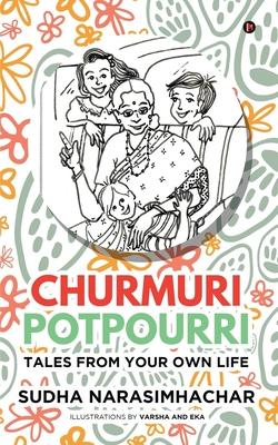 Churmuri Potpourri: Tales from your own life
