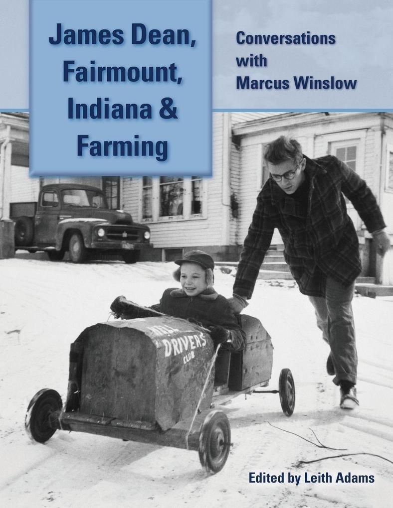 James Dean Fairmount Indiana & Farming