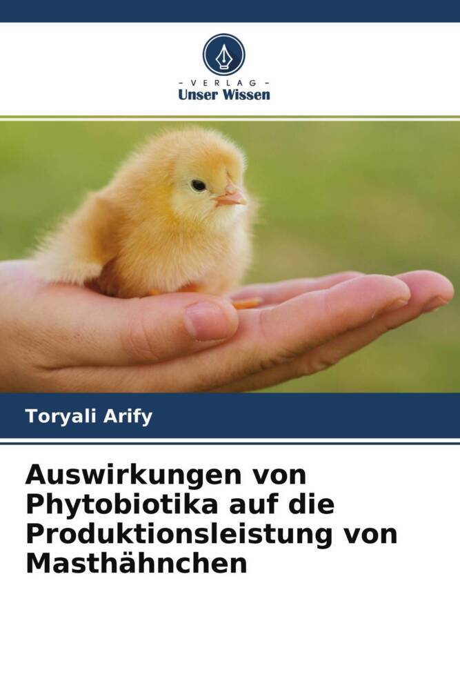 Auswirkungen von Phytobiotika auf die Produktionsleistung von Masthähnchen