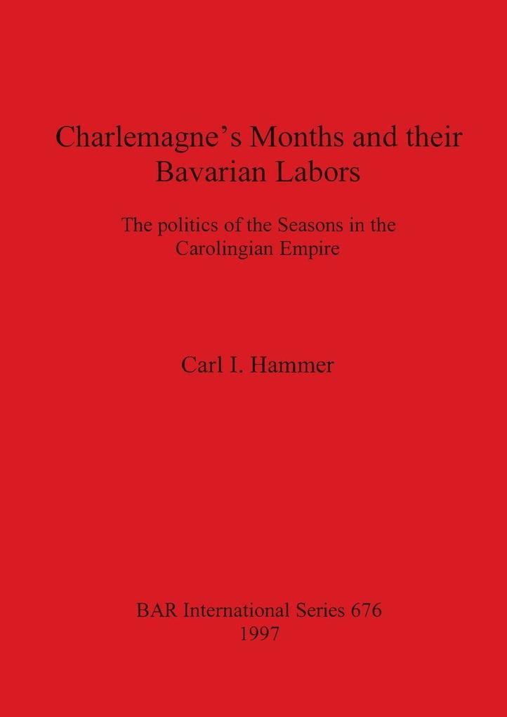 Charlemagne's Months and their Bavarian Labors