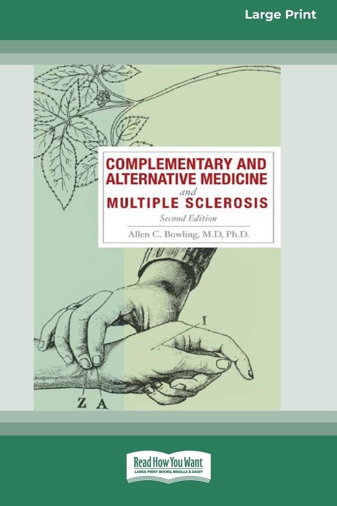 Complementary and Alternative Medicine and Multiple Sclerosis 2nd Edition [Standard Large Print 16 Pt Edition]