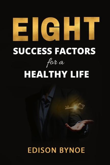 Eight Success Factors for a Healthy Life