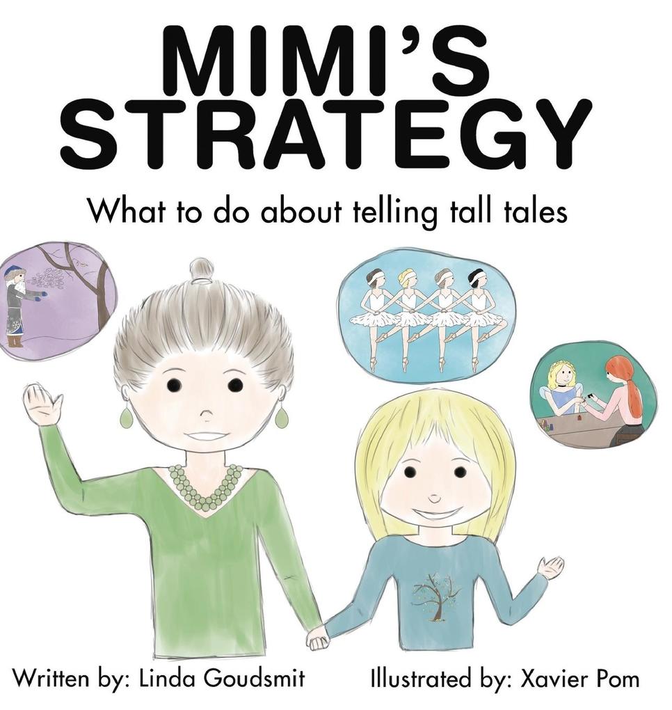 MIMI‘S STRATEGY What to do about telling tall tales