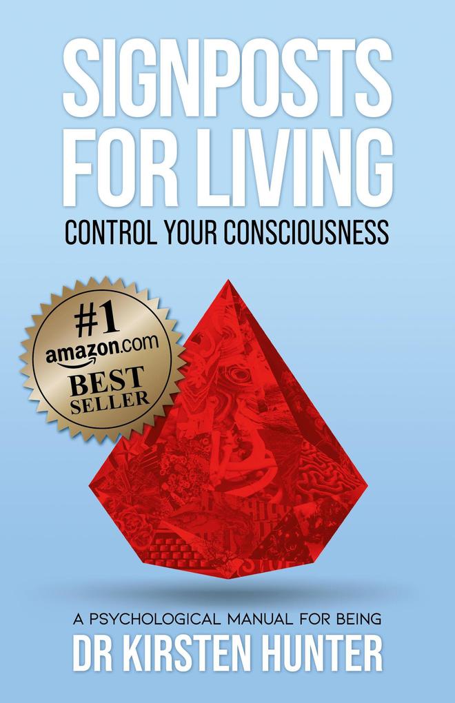 Signposts for Living Book 1 Control Your Consciousness - In the Driver‘s Seat