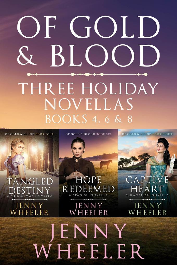Three Holiday Novellas: Sweet Romance with a Twist from Of Gold & Blood Mystery Series