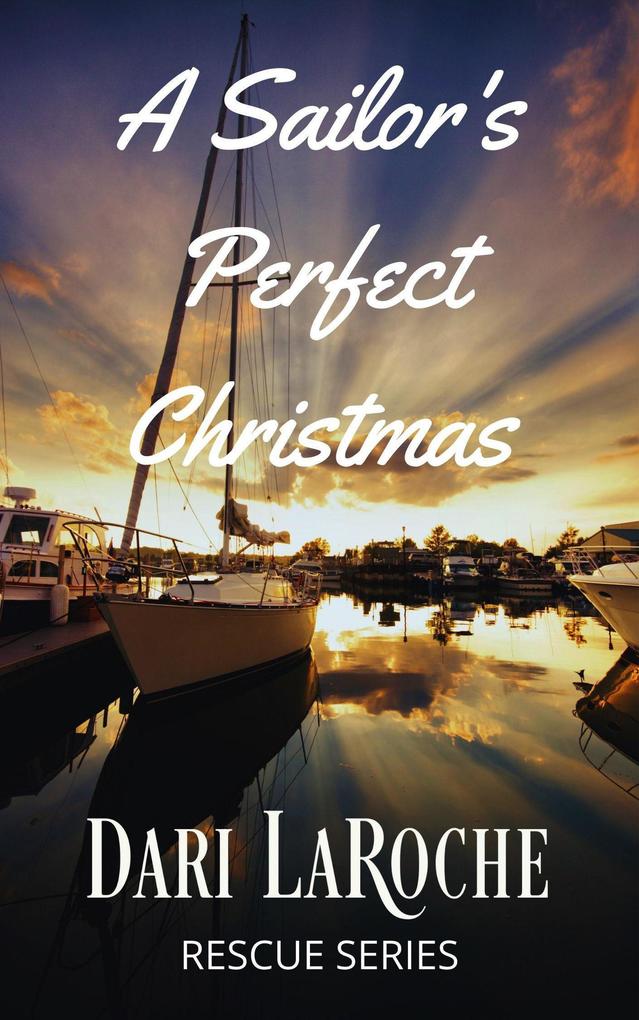 A Sailor‘s Perfect Christmas (Rescue Series)