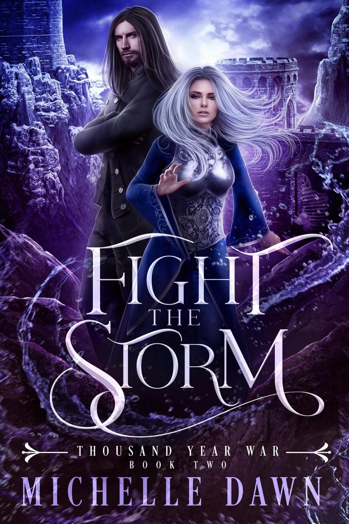 Fight the Storm (Thousand Year War #2)