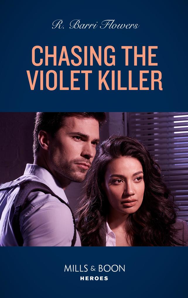 Chasing The Violet Killer (Mills & Boon Heroes)